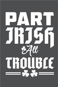Part Irish All Trouble