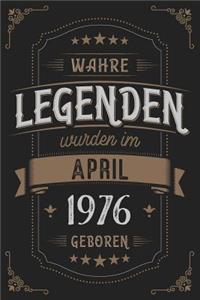 Wahre Legenden wurden im April 1976 geboren