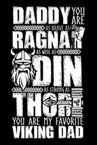 Daddy You Are As Brave As Ragner As Wise As Odin As Strong As Thor
