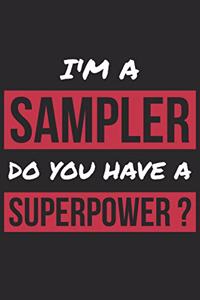 Sampler Notebook - I'm A Sampler Do You Have A Superpower? - Funny Gift for Sampler - Sampler Journal