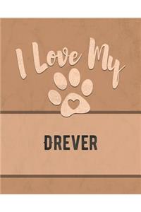 I Love My Drever