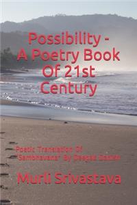 Possibility - A Poetry Book Of 21st Century