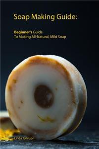 Soap Making Guide