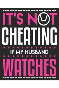 It's Not Cheating If My Husband Watches