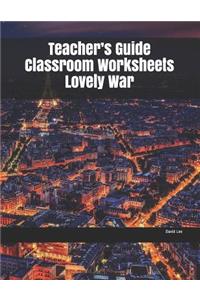 Teacher's Guide Classroom Worksheets Lovely War