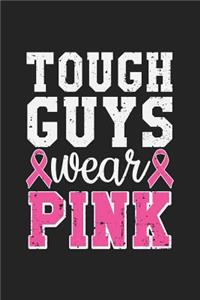 Tough Guys Wear Pink