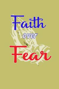 Faith Over Fear