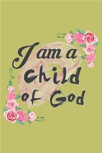 I Am A Child Of God