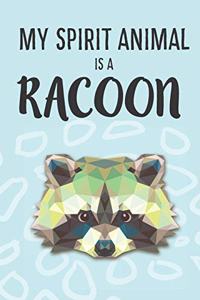 My Spirit Animal Is a Racoon