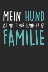 Mein Hund Ist Nicht Nur Hund, Er Ist Familie