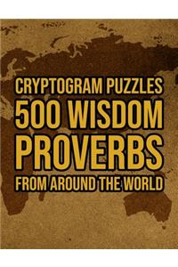 500 Wisdom Proverbs From Around The World