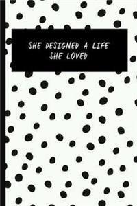 She Designed A Life She Loved