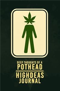 Deep Thoughts of a Pothead