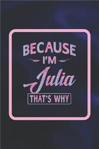 Because I'm Julia That's Why