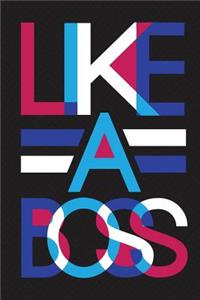 Like a Boss