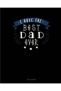I Have the Best Dad Ever