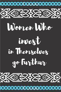 Women Who Invest in Themselves Go Furthur