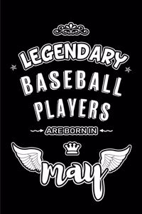 Legendary Baseball Players are born in May