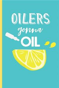 Oilers gonna oil: Recipe Journal Notebook Perfect Logbook to Record Blends, Inventory and Wish List 6x9 120 pg