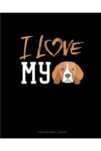 I Love My Beagle