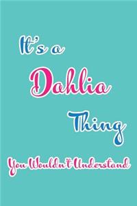 It's a Dahlia Thing You Wouldn't Understand