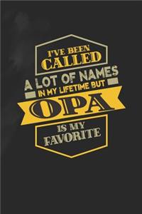 I've Been Called A Lot Of Names In My Lifetime But Opa Is My Favorite