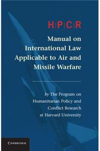 Hpcr Manual on International Law Applicable to Air and Missile Warfare