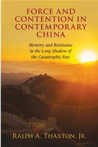 Force and Contention in Contemporary China