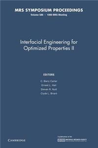 Interfacial Engineering for Optimized Properties II: Volume 586