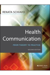 Health Communication: From Theory to Practice