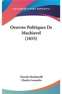 Oeuvres Politiques De Machiavel (1855)