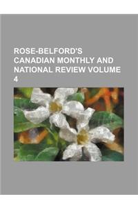 Rose-Belford's Canadian Monthly and National Review Volume 4