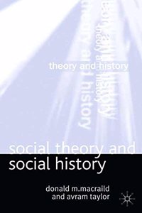 Social Theroy and Social History: Theroy and History (PB)