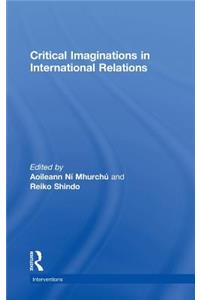 Critical Imaginations in International Relations