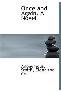 Once and Again. a Novel