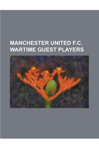 Manchester United F.C. Wartime Guest Players