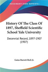 History Of The Class Of 1897, Sheffield Scientific School Yale University: Decennial Record, 1897-1907 (1907)