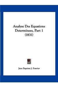 Analyse Des Equations Determinees, Part 1 (1831)