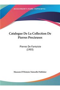 Catalogue de La Collection de Pierres Precieuses