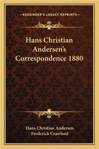 Hans Christian Andersen's Correspondence 1880