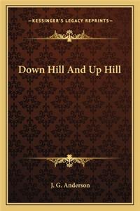 Down Hill and Up Hill