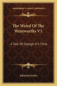 The Weird Of The Wentworths V1