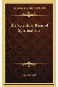 The Scientific Basis of Spiritualism