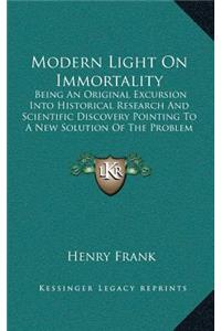 Modern Light on Immortality