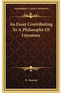 An Essay Contributing to a Philosophy of Literature