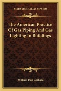 American Practice of Gas Piping and Gas Lighting in Buildings