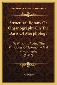 Structural Botany Or Organography On The Basis Of Morphology