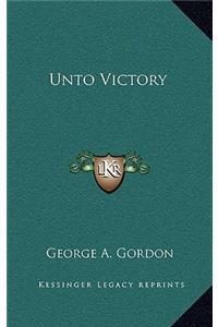 Unto Victory