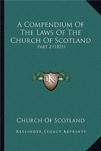 Compendium of the Laws of the Church of Scotland