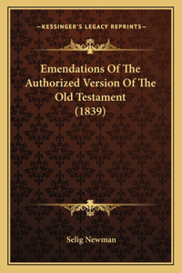 Emendations of the Authorized Version of the Old Testament (1839)